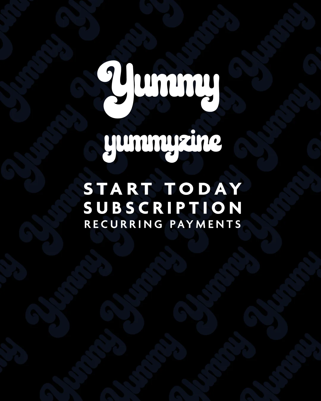 YUMMY & YUMMYZINE | COMPLETE SUBSCRIPTION