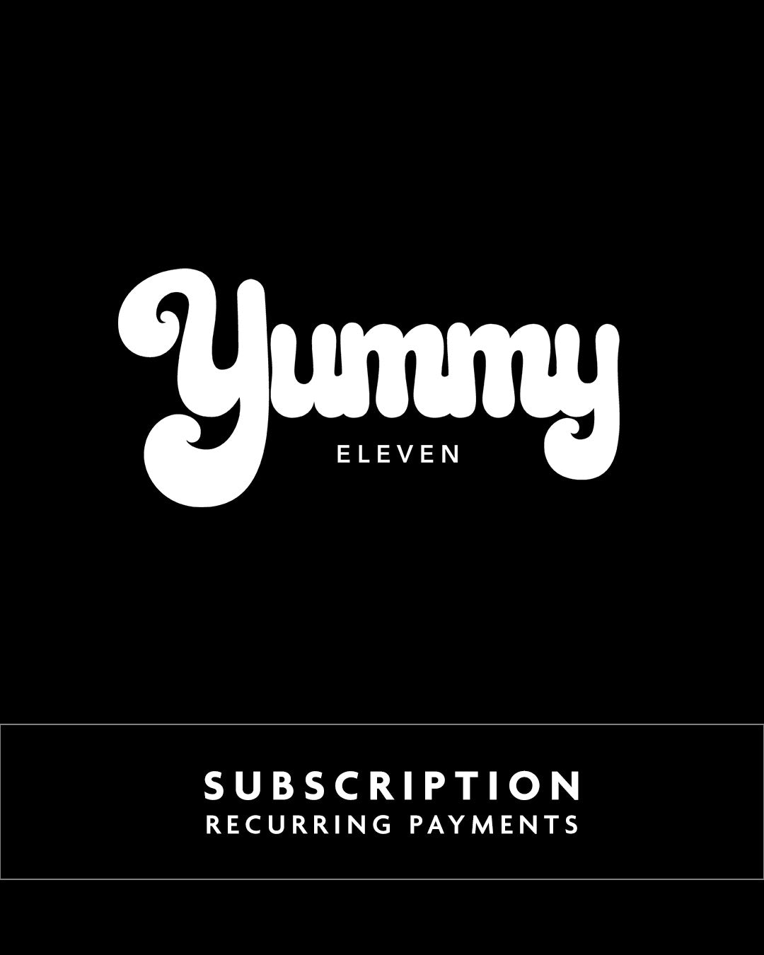 YUMMY PRINT SUBSCRIPTION - RECURRING (11) (8863468814586) (8792491327738)