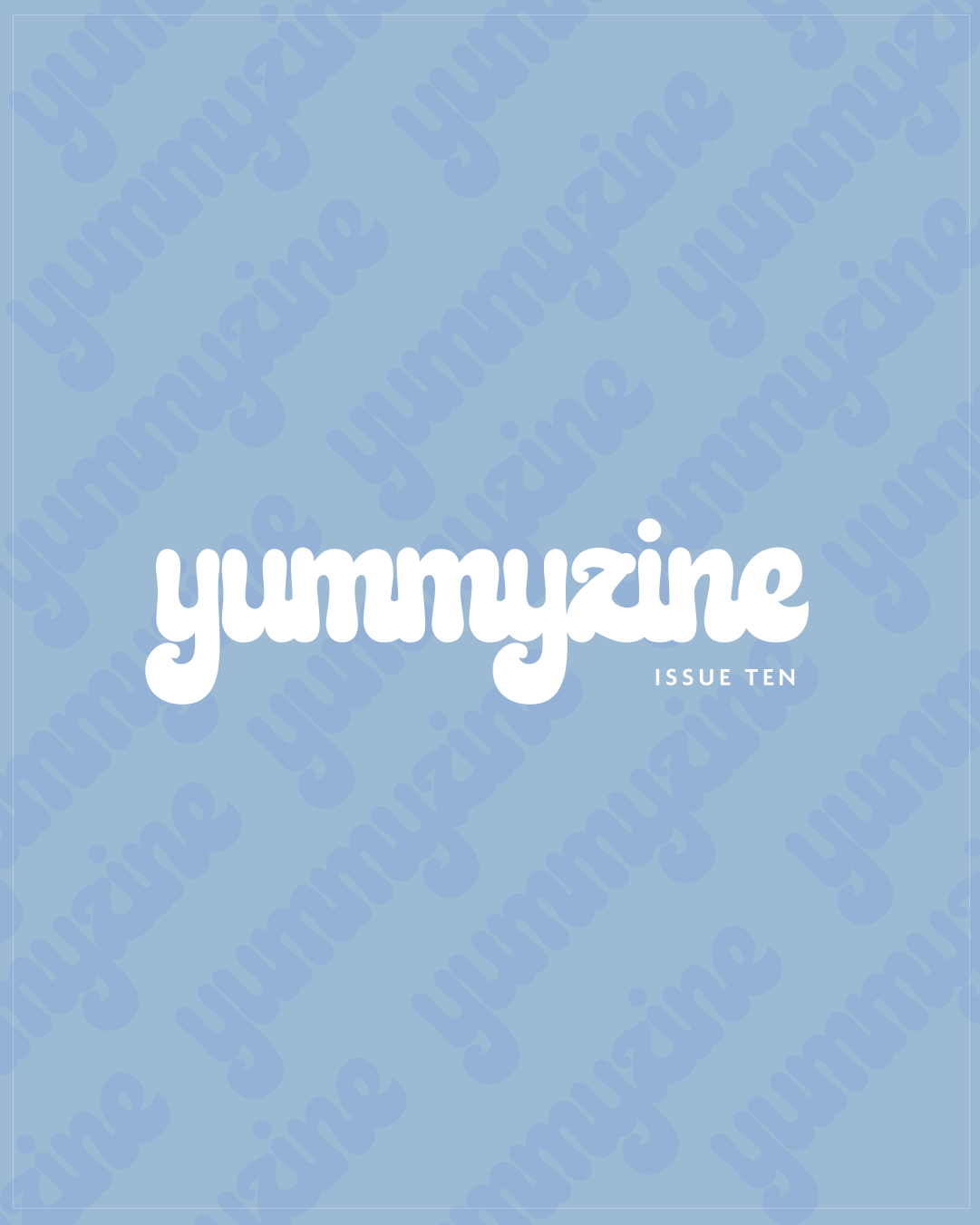 YUMMYZINE | ISSUE TEN (8887738564858)