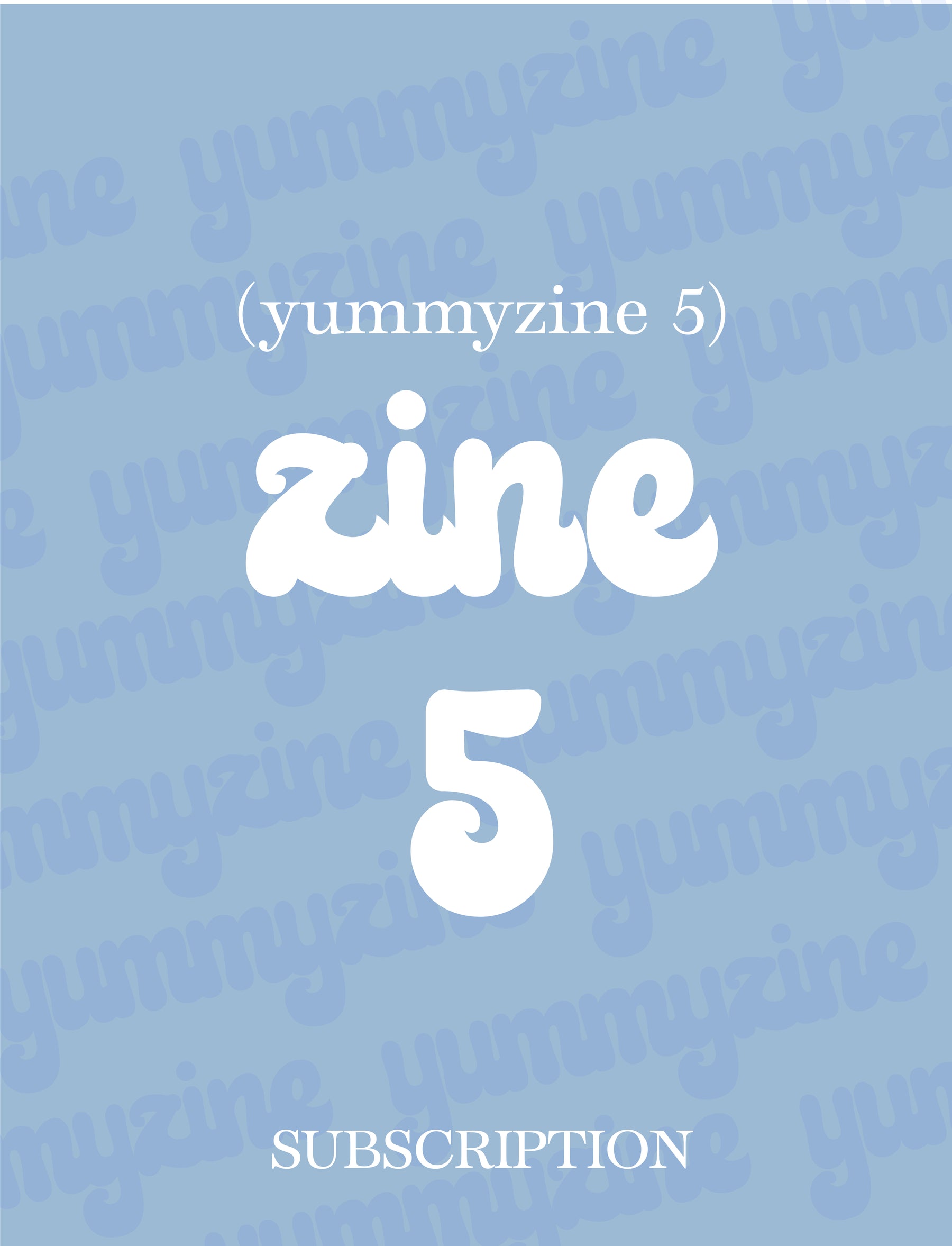 YUMMYZINE | ISSUE FIVE (7957851635962)