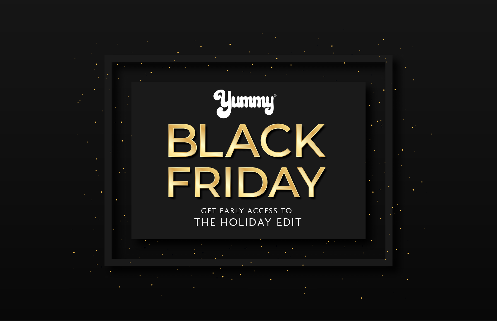 Yummy Black Friday Sale