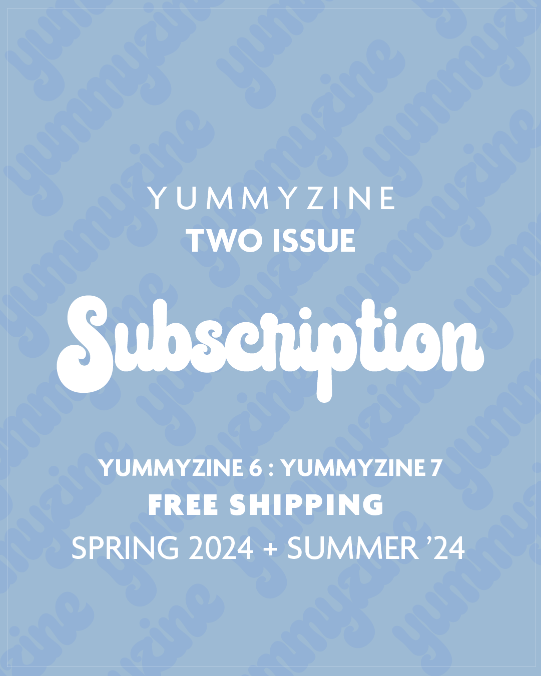 Subscribe to Yummyzine SIX & SEVEN - Free Shipping (8390235095290)